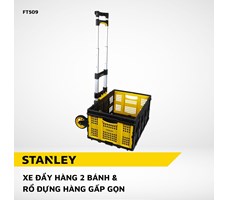 XE ĐẨY HÀNG 2 BÁNH VÀ RỔ ĐỰNG HÀNG GẤP GỌN STANLEY FT509 
